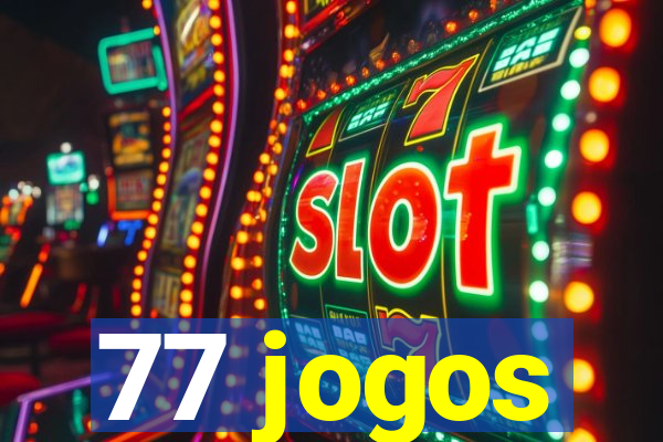 77 jogos